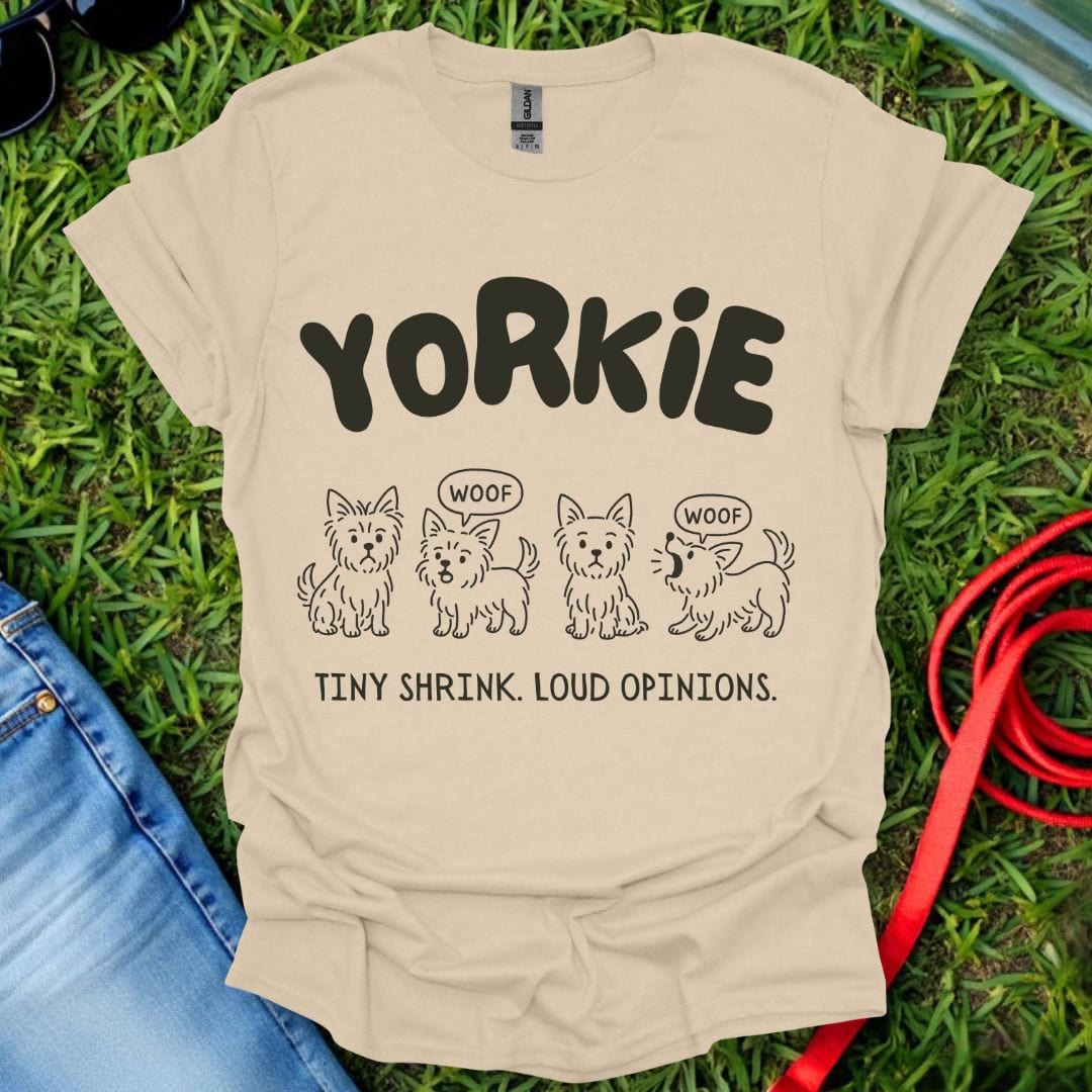 Yorkie Opinions T-Shirt