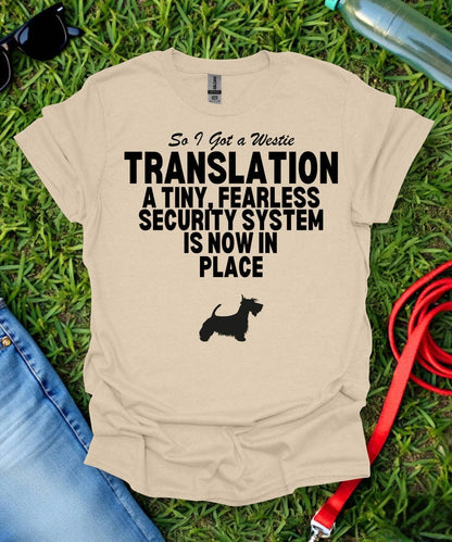 So I Got a Westie T-Shirt