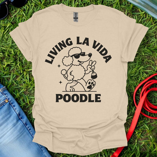 La Vida Poodle T-Shirt