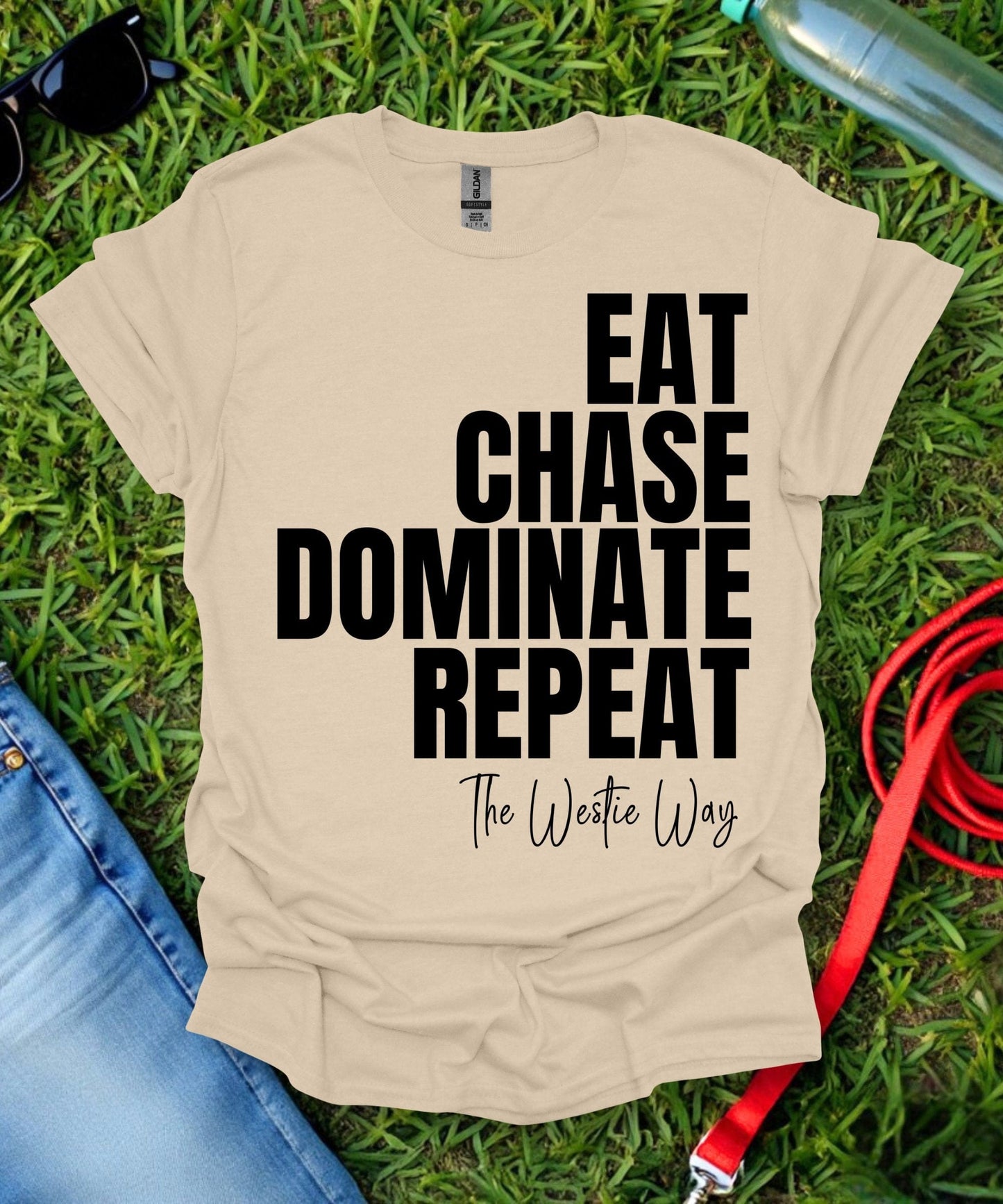 Eat Chase Dominate Repeat Westie T-Shirt