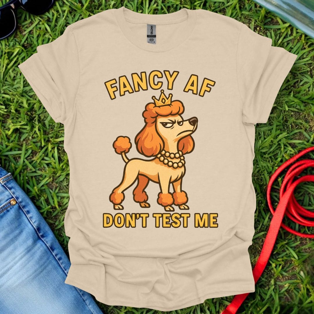 Fancy AF Poodle T-Shirt