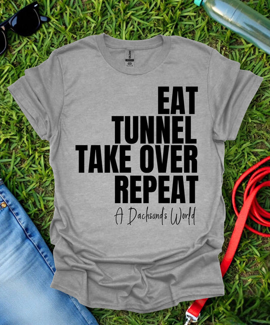 Eat Tunnel Take Over Repeat Dachshund T-Shirt