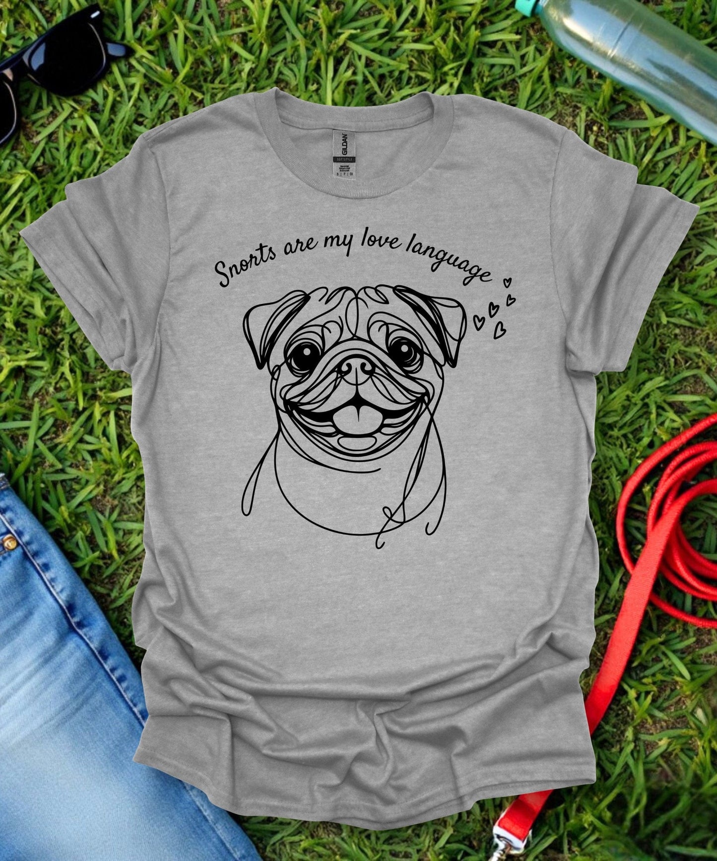 Snorts are my Love Language Pug T-Shirt
