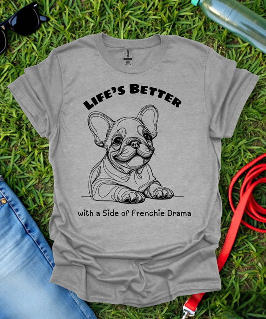 Life's Better French Bulldog T-Shirt