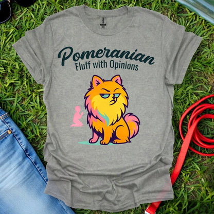 Pomeranian Opinions T-Shirt