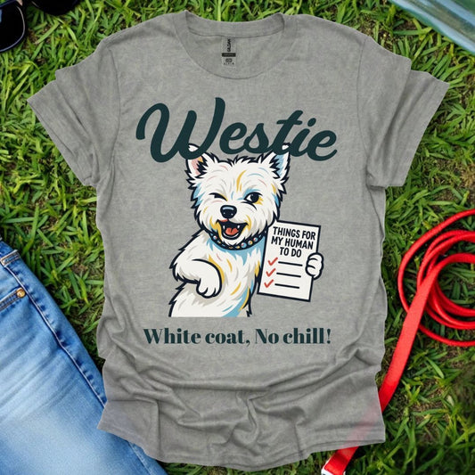 No Chill Westie T-Shirt