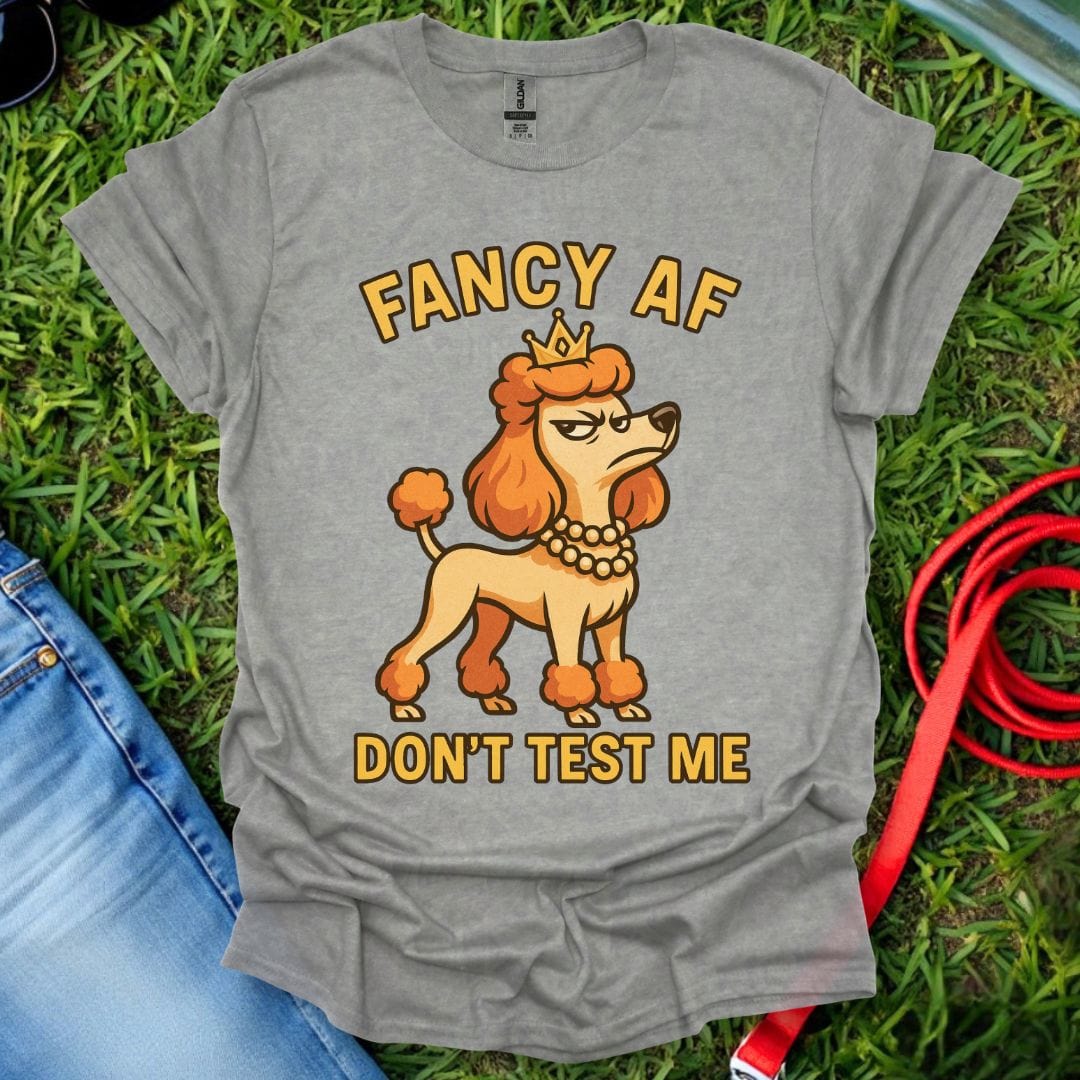 Fancy AF Poodle T-Shirt