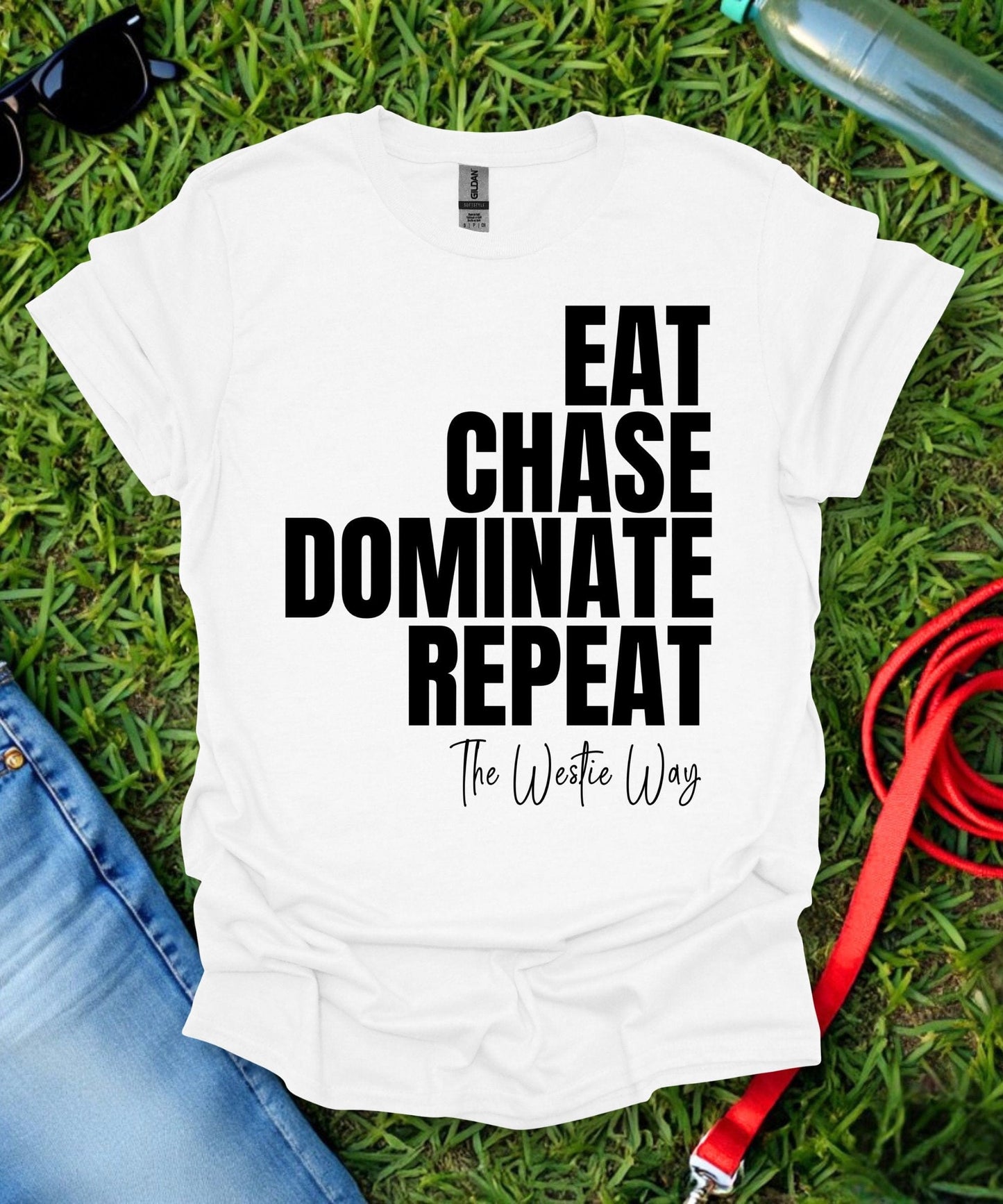 Eat Chase Dominate Repeat Westie T-Shirt