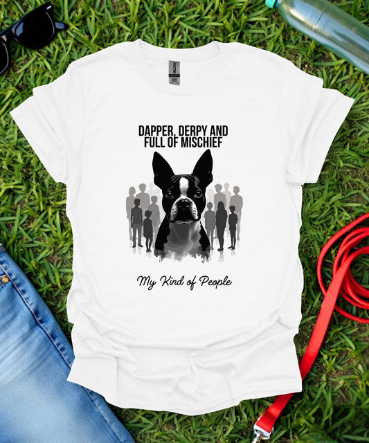 Boston Terriers Are My Kind of People T-Shirt
