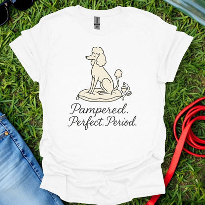 Poodle Perfect T-Shirt