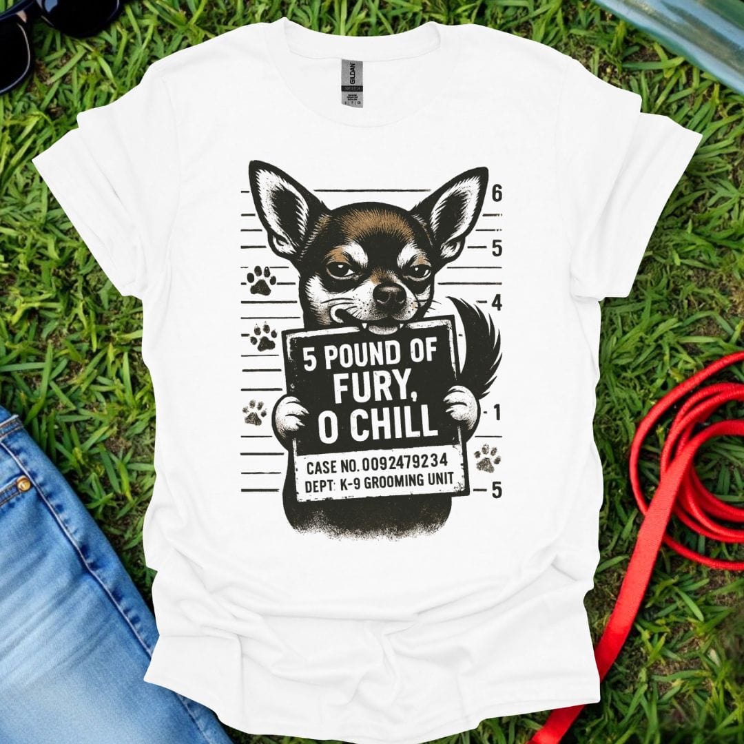 Chihuahua Fury T-Shirt