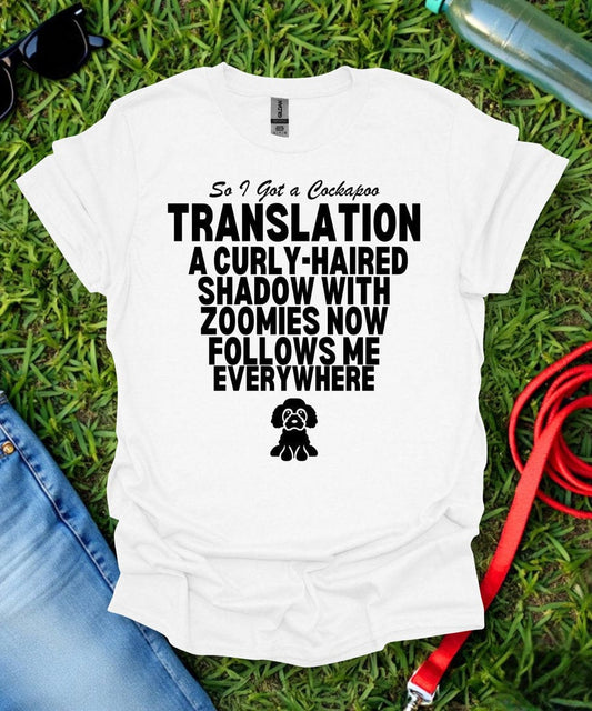 So I Got a Cockapoo T-Shirt
