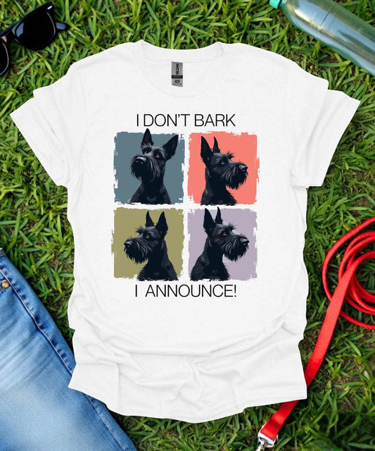 I Don't Bark Scottish Terrier T-Shirt