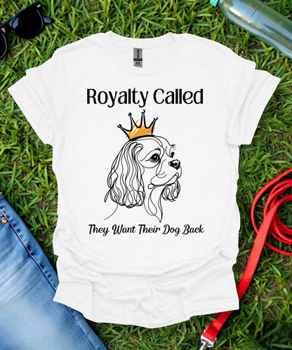 Royalty Called Cavalier T-Shirt