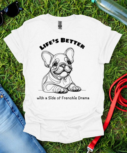 Life's Better French Bulldog T-Shirt