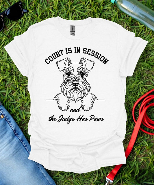 Court Is In Session Schnauzer T-Shirt