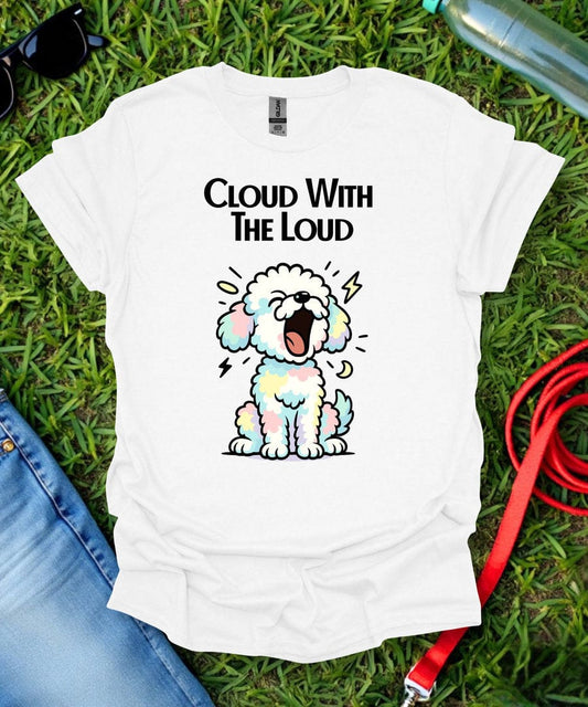 Bichon Cloud With The Loud T-Shirt