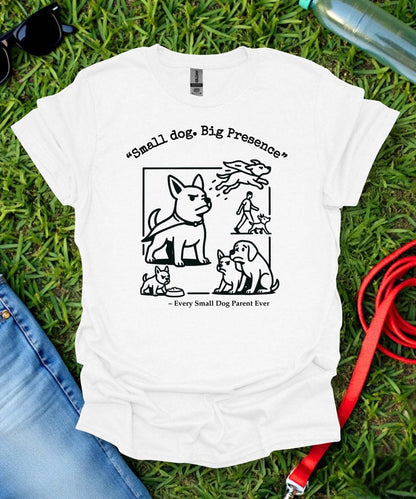 Every Small Dog Parent T-Shirt