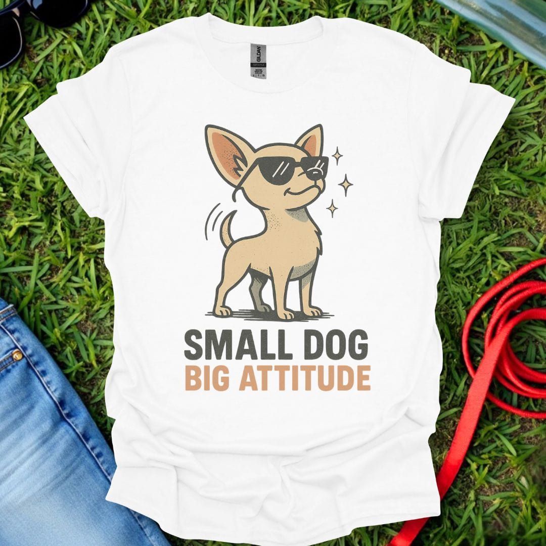 Chihuahua Attitude T-Shirt