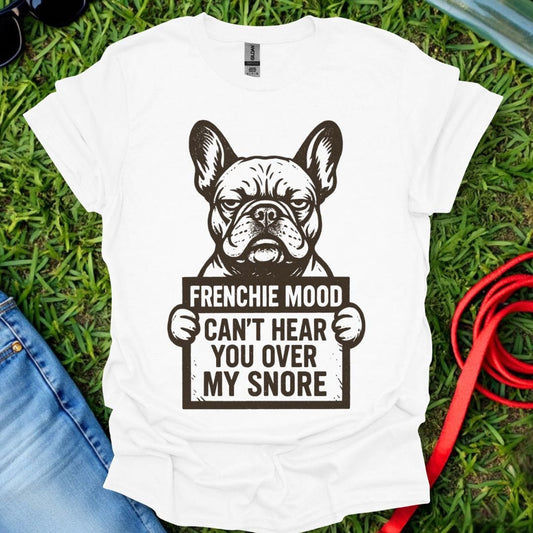 Frenchie Mood T-Shirt