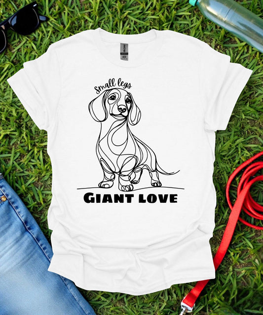 Small Legs Giant Love (Short haired Dachshund) T-Shirt
