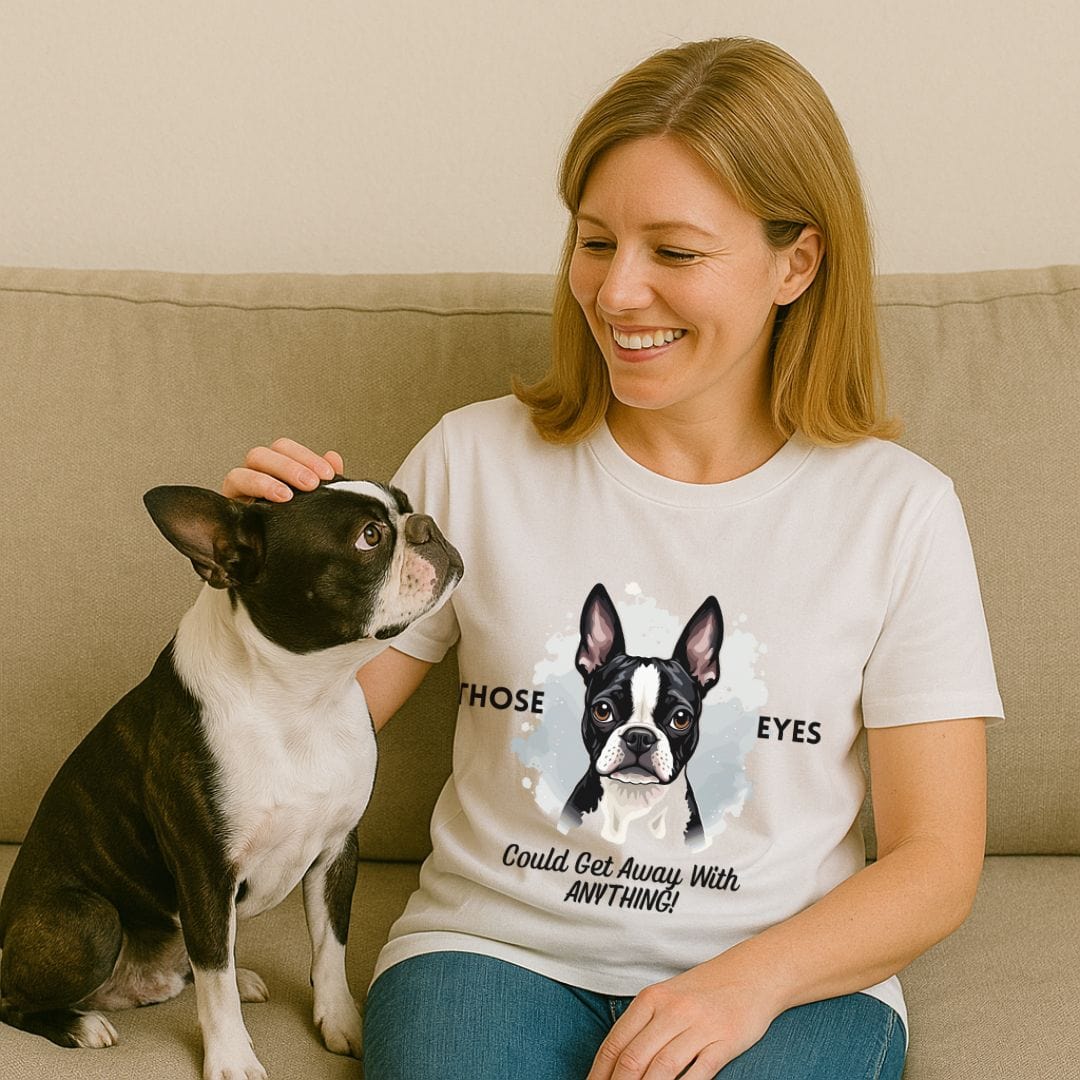 Those Eyes Boston Terrier T-Shirt