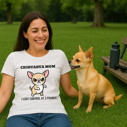 Chihuahua Mom Control T-Shirt
