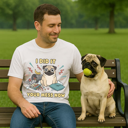 Pug Mess T-Shirt