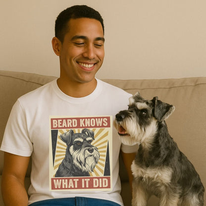 Schnauzer Beard Knows T-Shirt