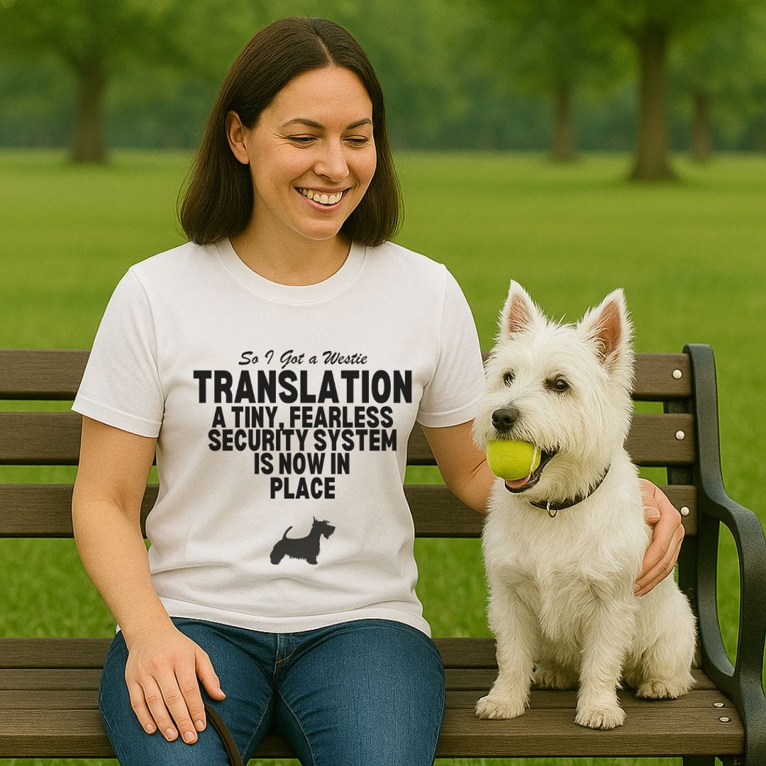 So I Got a Westie T-Shirt